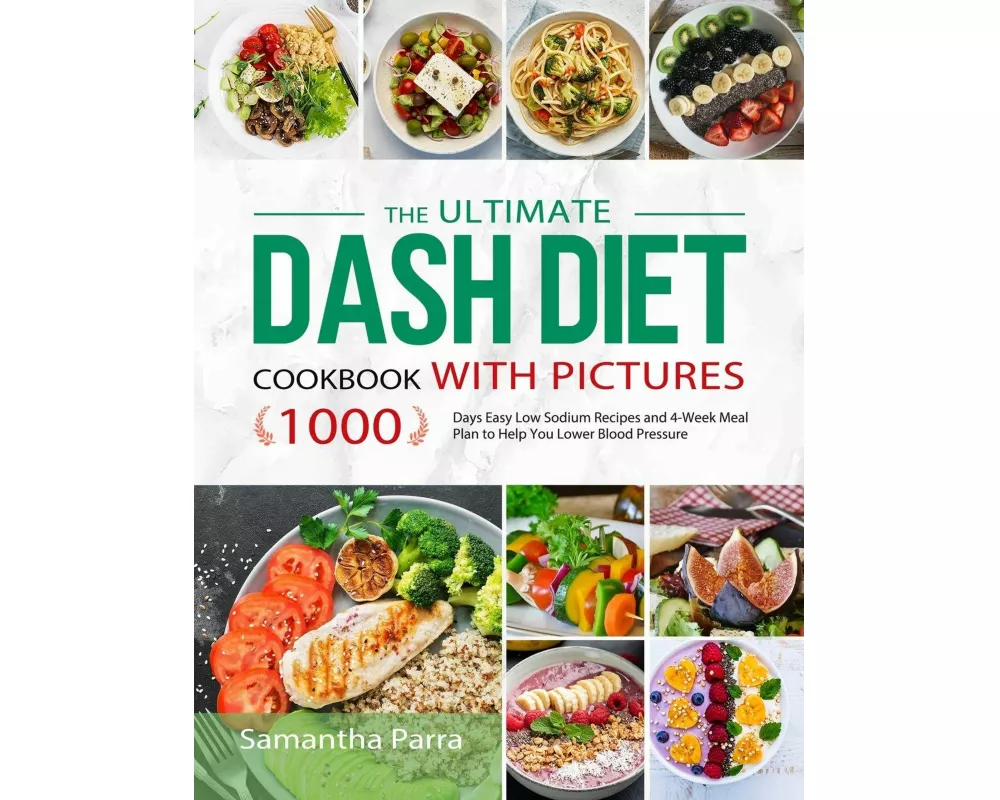 The Ultimate Dash Diet Cookbook with Pictures