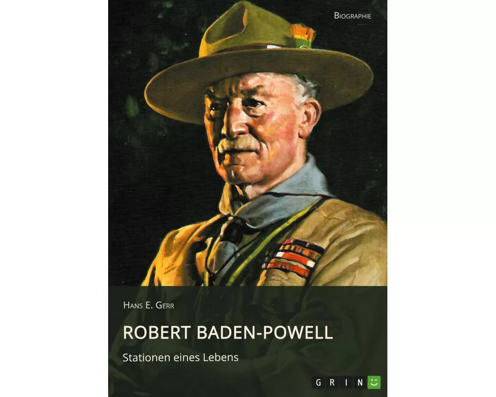Robert Baden-Powell. Stationen eines Lebens
