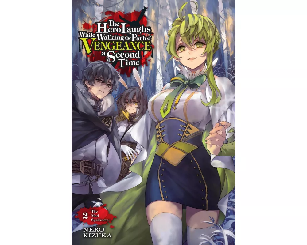 The Hero Laughs While Walking the Path of Vengeance a Second Time, Vol. 2 (light novel)