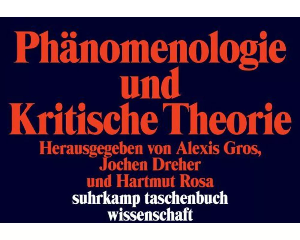 Phänomenologie und Kritische Theorie