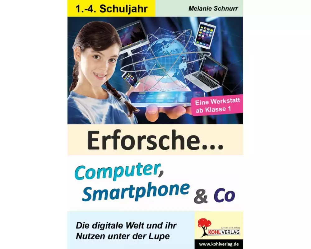 Erforsche ... Computer, Smartphone & Co