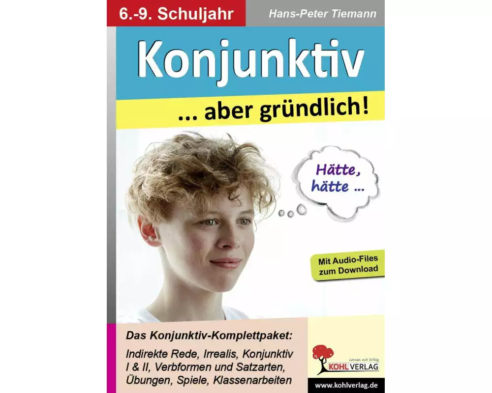 Konjunktiv ... aber gründlich!