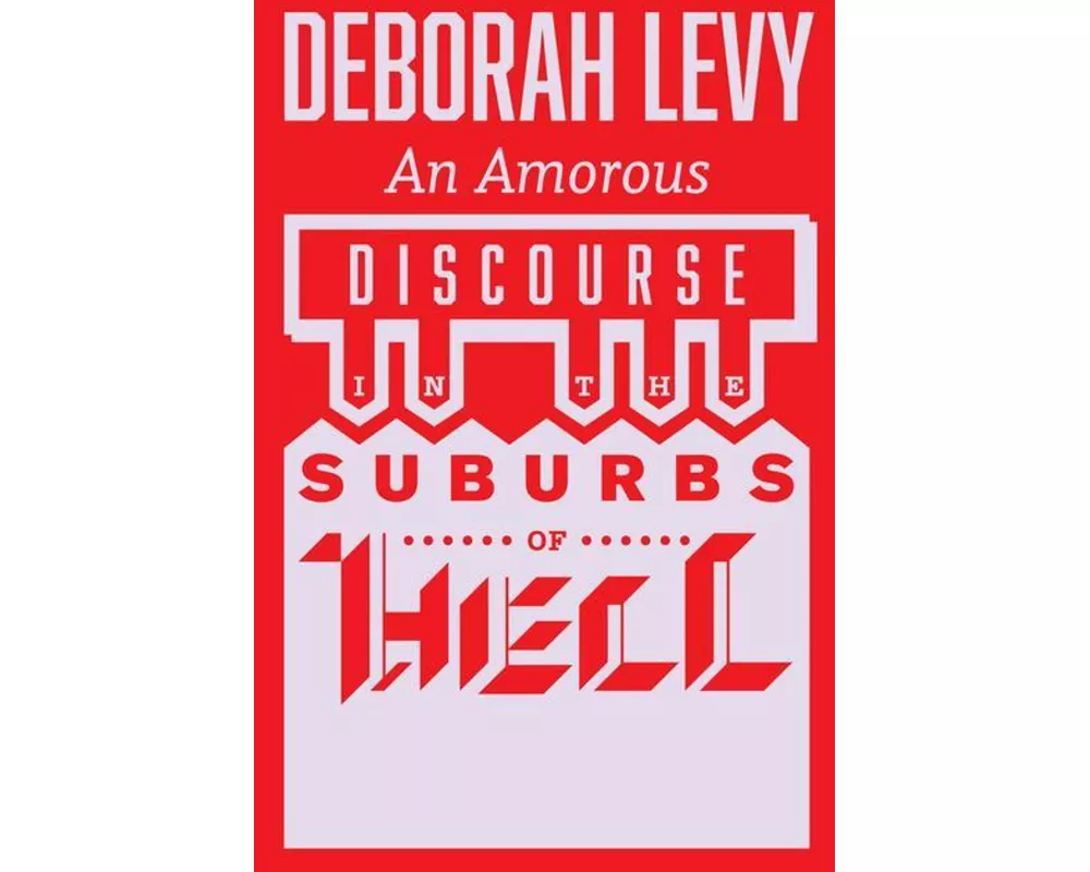 An Amorous Discourse in the Suburbs of Hell