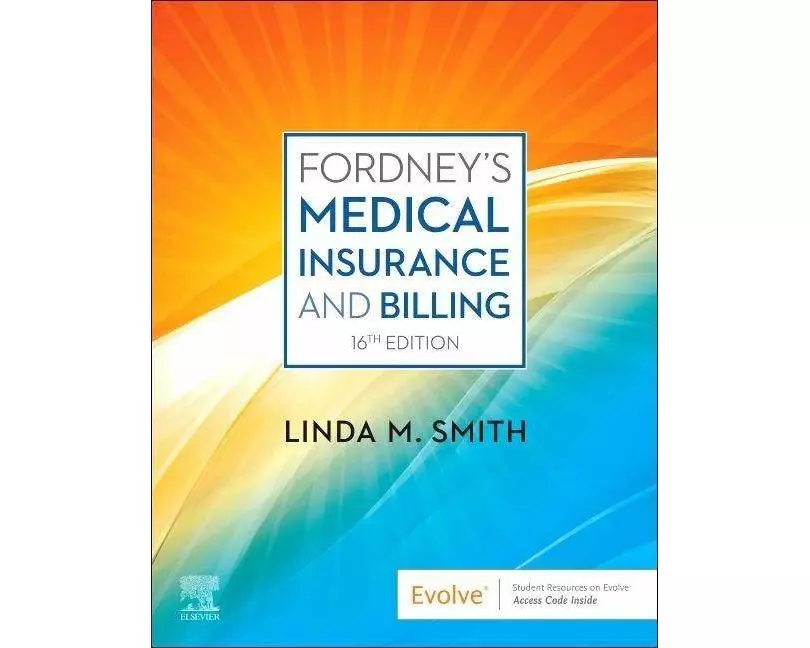 Fordney's Medical Insurance and Billing