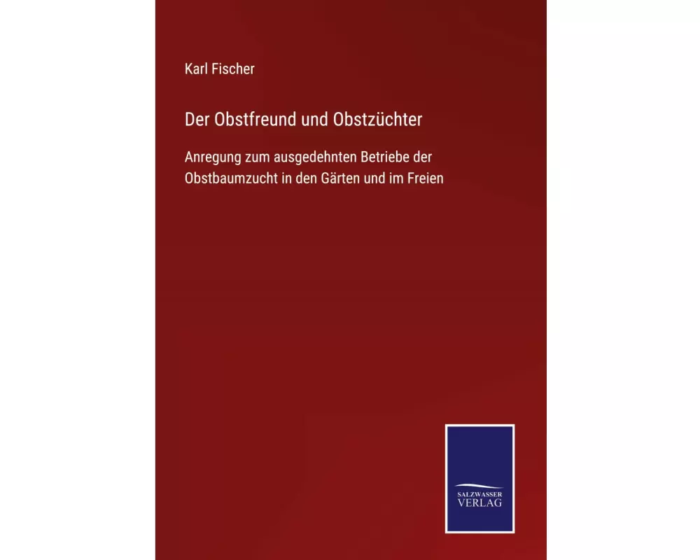 Der Obstfreund und Obstzüchter