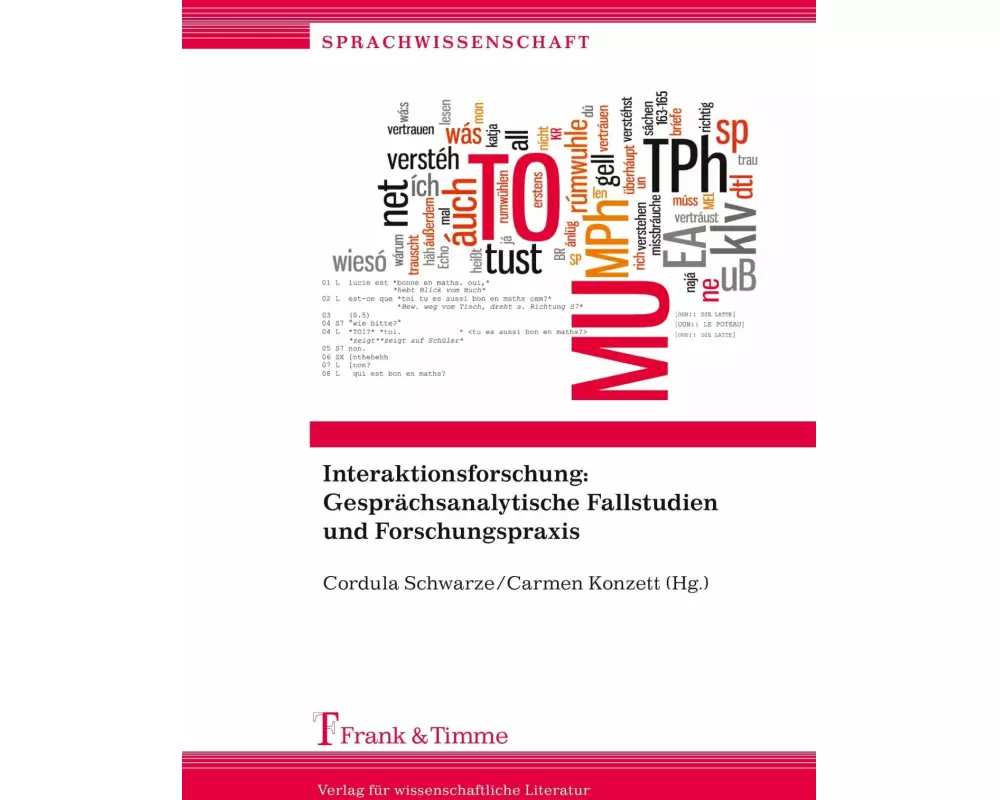 Interaktionsforschung: Gesprächsanalytische Fallstudien und Forschungspraxis