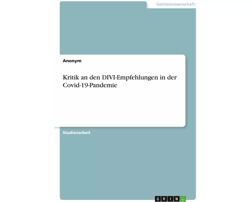 Kritik an den DIVI-Empfehlungen in der Covid-19-Pandemie