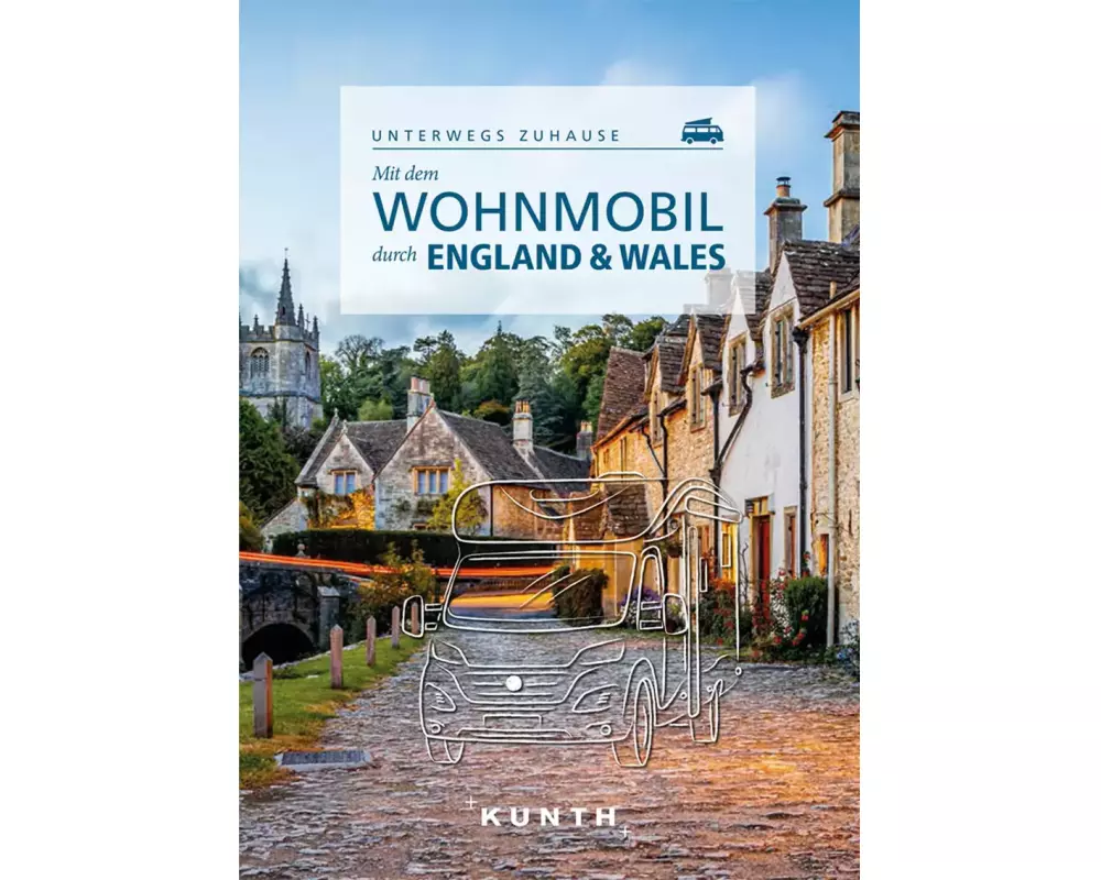 KUNTH Mit dem Wohnmobil durch England & Wales