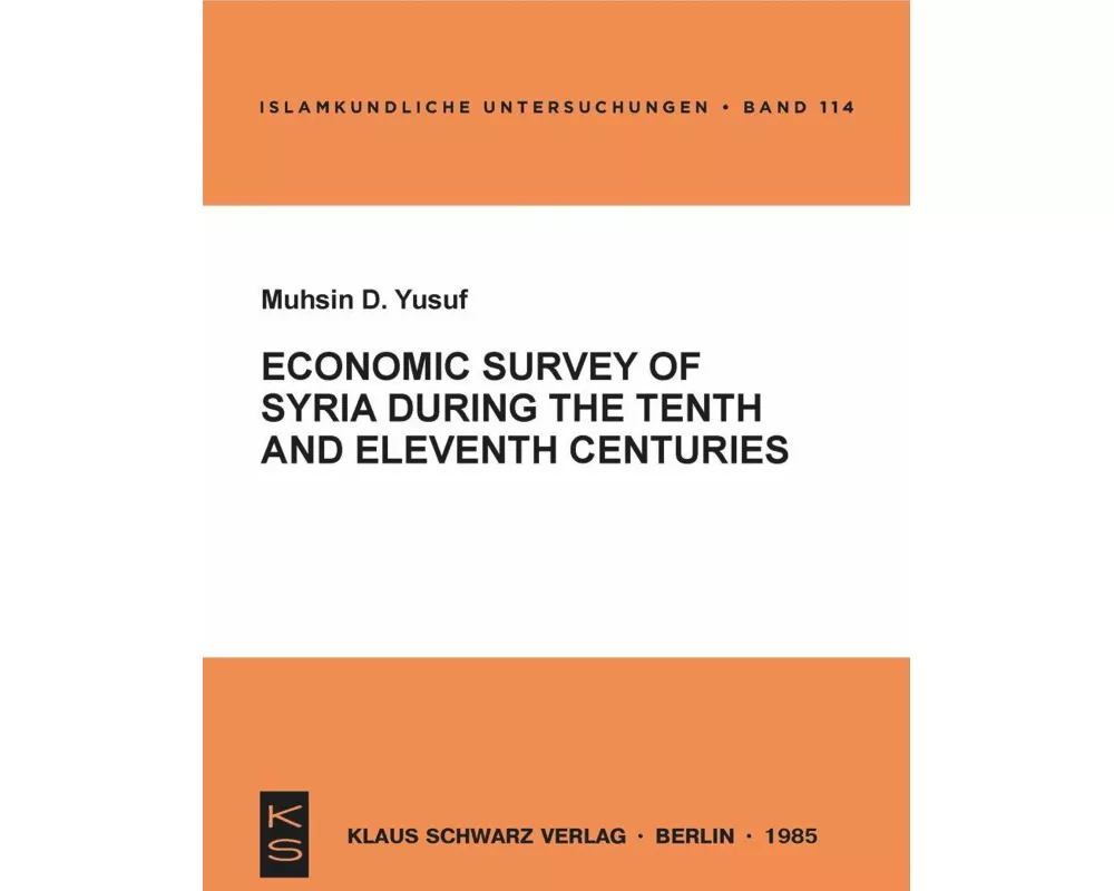 Economic Survey of Syria during the Tenth and Eleventh Centuries