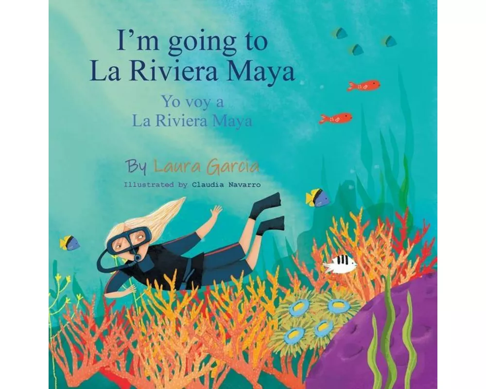 I'm Going to La Riviera Maya Yo Voy a La Riviera Maya