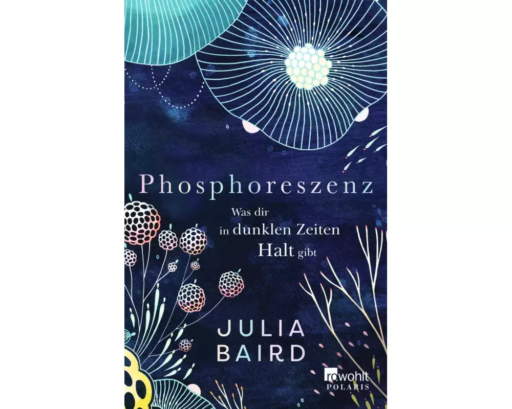 Phosphoreszenz - Was dir in dunklen Zeiten Halt gibt