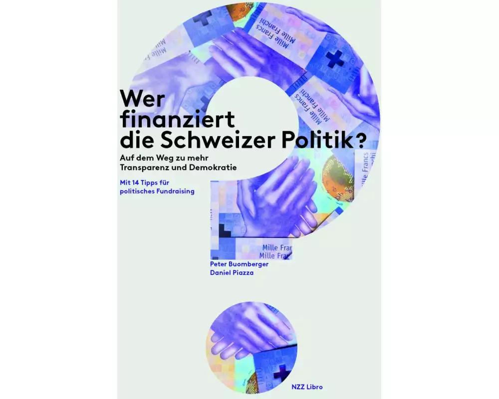 Wer finanziert die Schweizer Politik?
