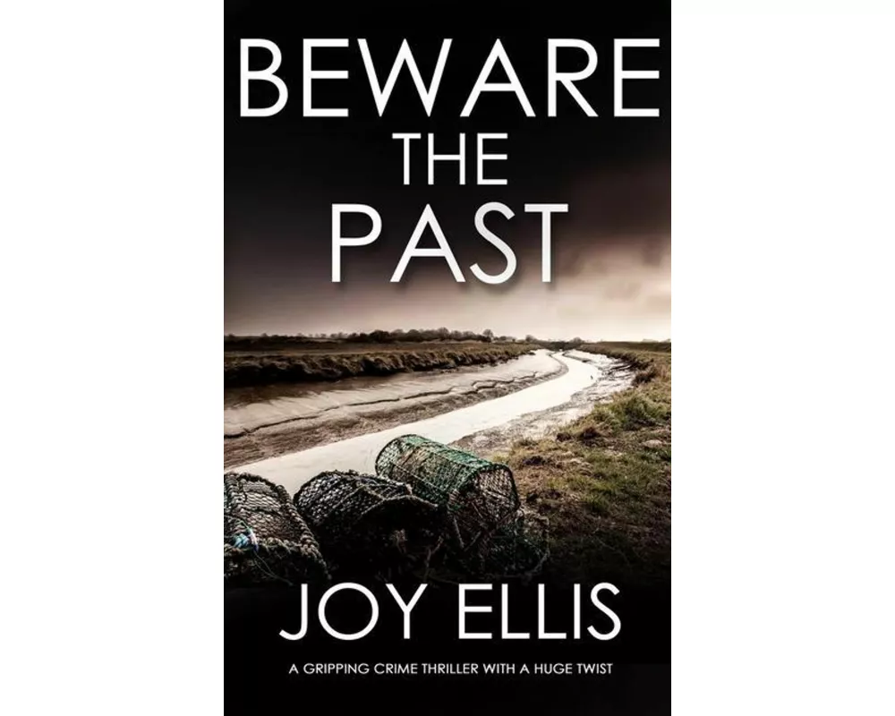BEWARE THE PAST a gripping crime thriller with a huge twist