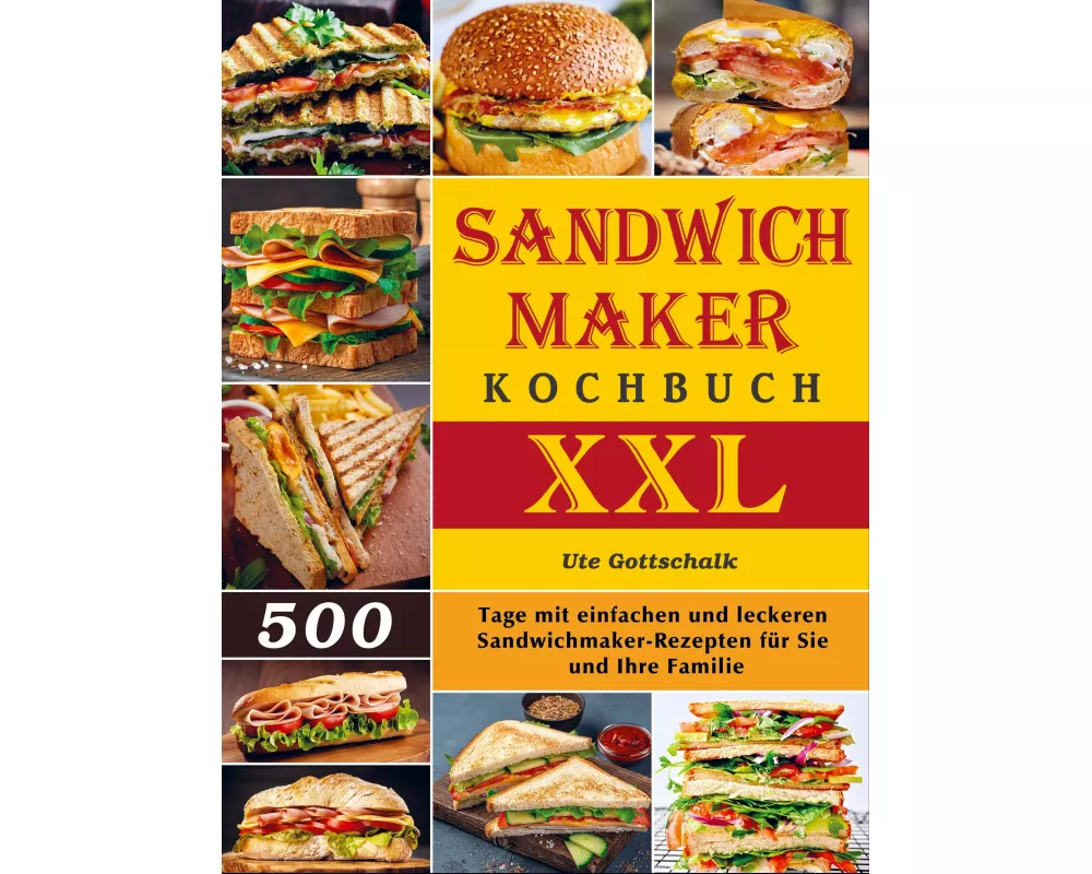 Sandwichmaker Kochbuch XXL