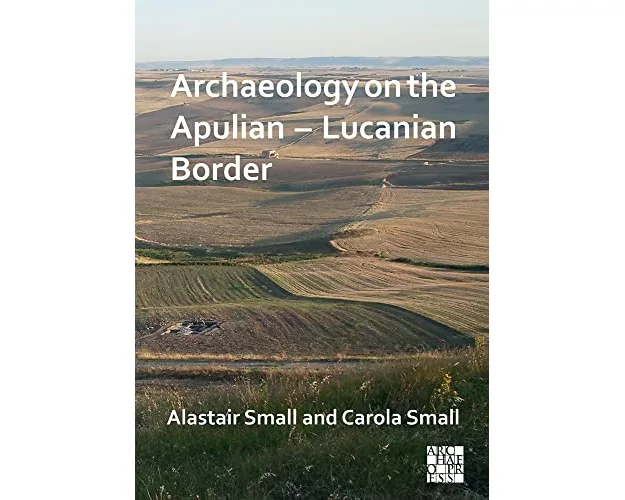 Archaeology on the Apulian – Lucanian Border