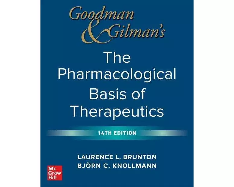 Goodman and Gilman's The Pharmacological Basis of Therapeutics