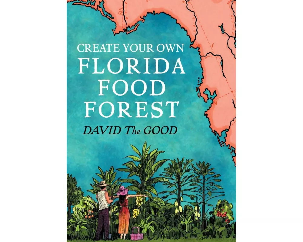 Create Your Own Florida Food Forest
