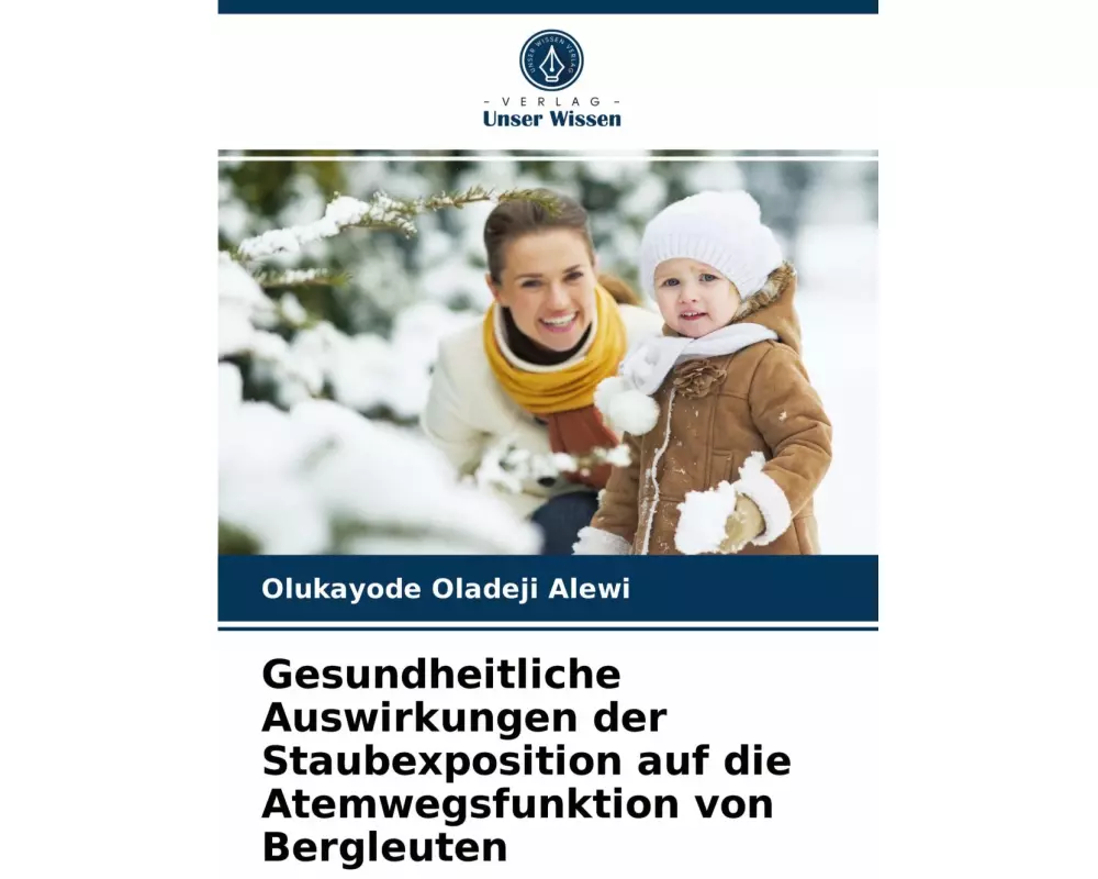 Gesundheitliche Auswirkungen der Staubexposition auf die Atemwegsfunktion von Bergleuten