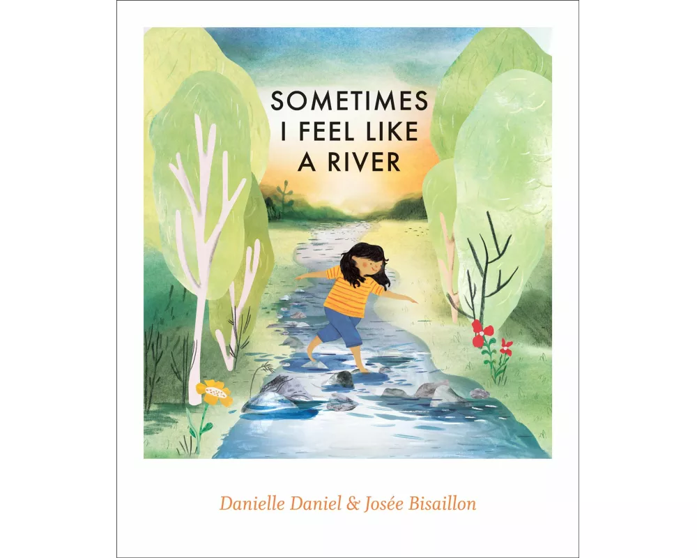 Sometimes I Feel Like a River