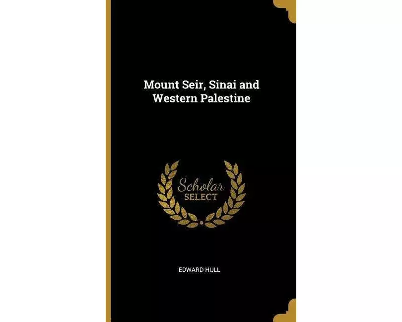 Mount Seir, Sinai and Western Palestine