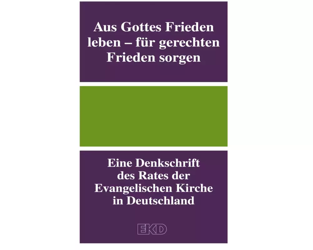 Aus Gottes Frieden leben - für gerechten Frieden sorgen