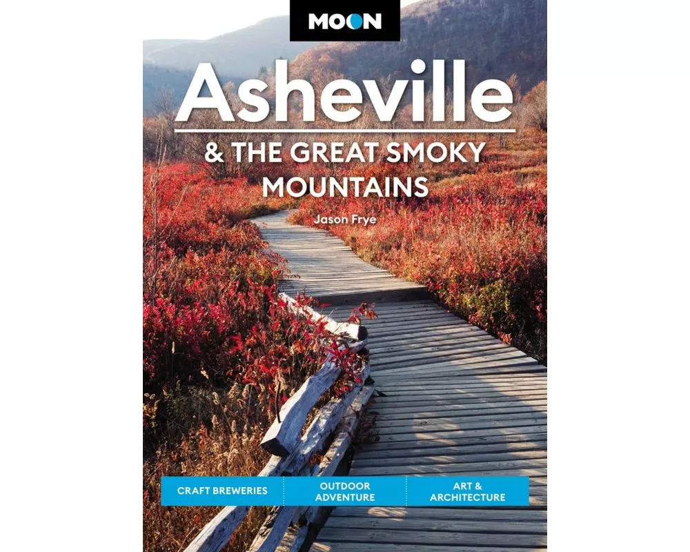 Moon Asheville & the Great Smoky Mountains