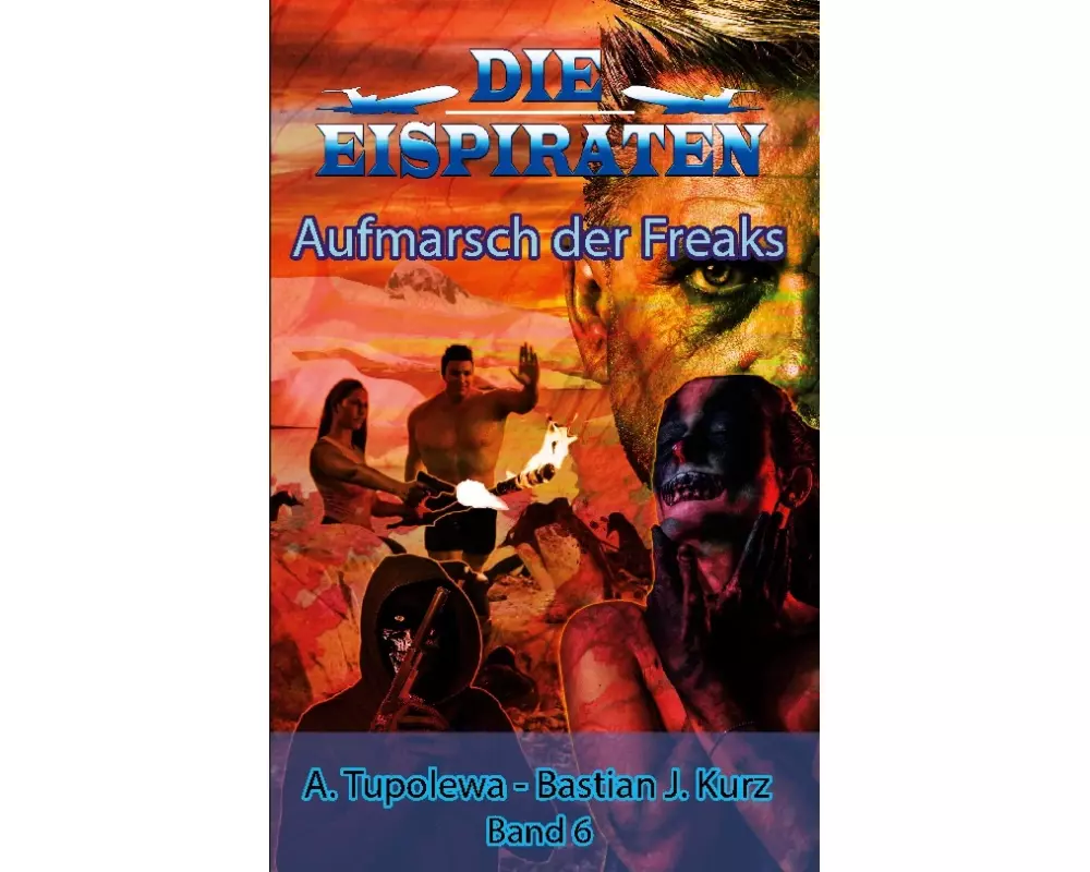 Die Eispiraten - Aufmarsch der Freaks