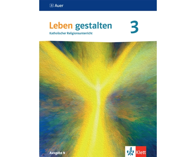 Leben gestalten 3. Ausgabe N. Schulbuch Klasse 9/10