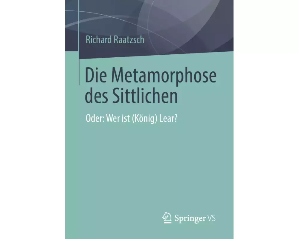 Die Metamorphose des Sittlichen