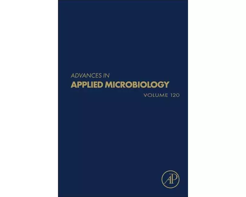 Advances in Applied Microbiology: Volume 120