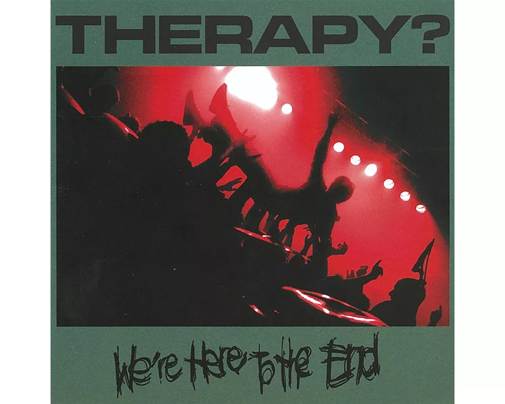 We're Here To The End