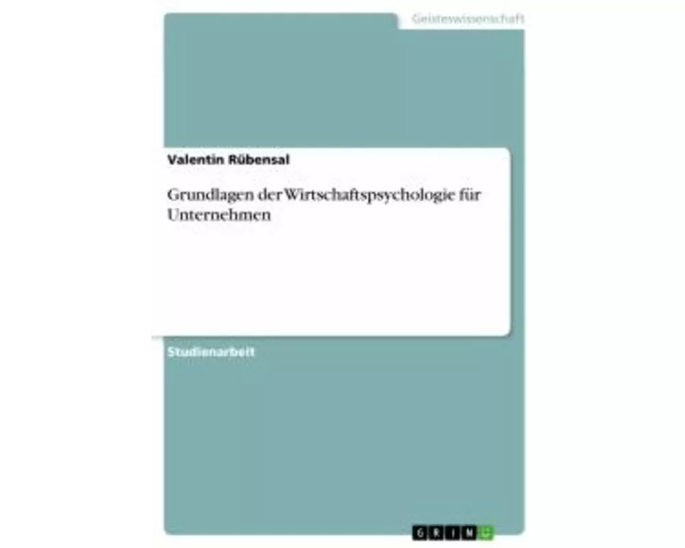 Grundlagen der Wirtschaftspsychologie für Unternehmen