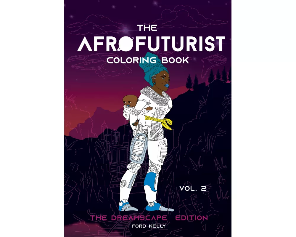 The Afrofuturist Coloring Book Vol 2