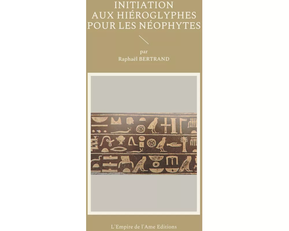 Initiation aux hiéroglyphes pour les néophytes