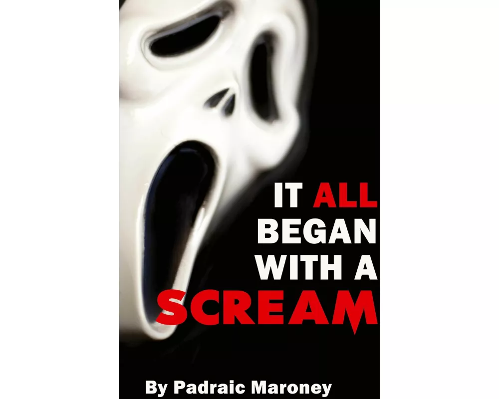 It All Began With A Scream