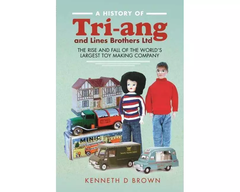 A History of Tri-ang and Lines Brothers Ltd