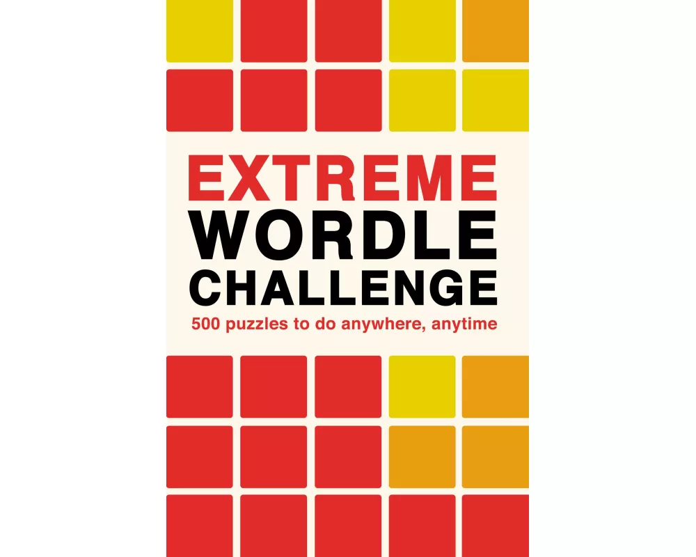 Extreme Wordle Challenge: Volume 2