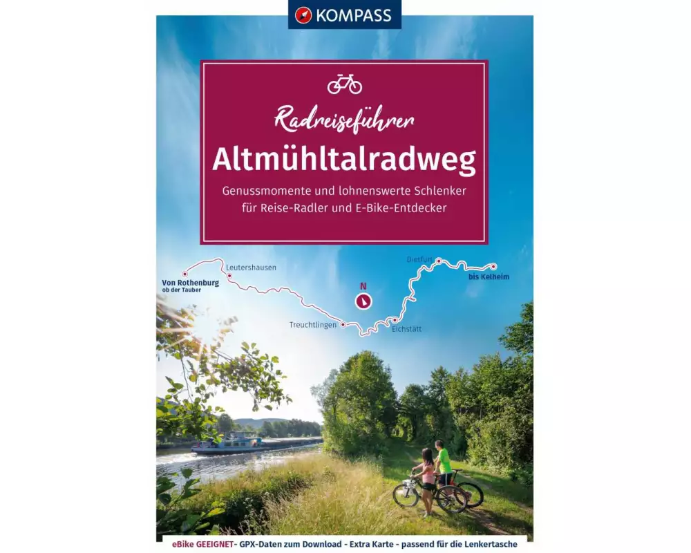 KOMPASS Radreiseführer Altmühltalradweg von Rothenburg ob der Tauber bis Kelheim