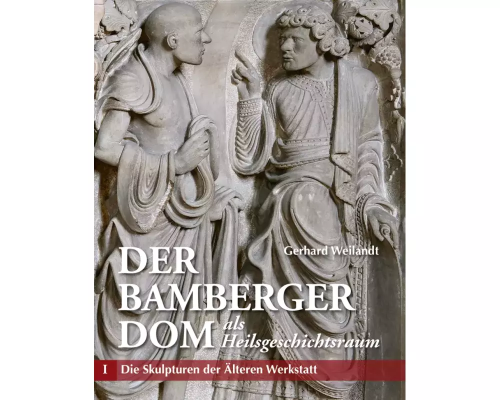 Der Bamberger Dom als Heilsgeschichtsraum Teil I