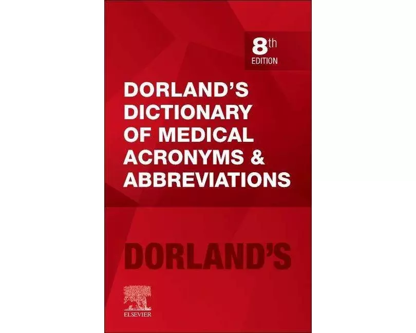 Dorland's Dictionary of Medical Acronyms and Abbreviations