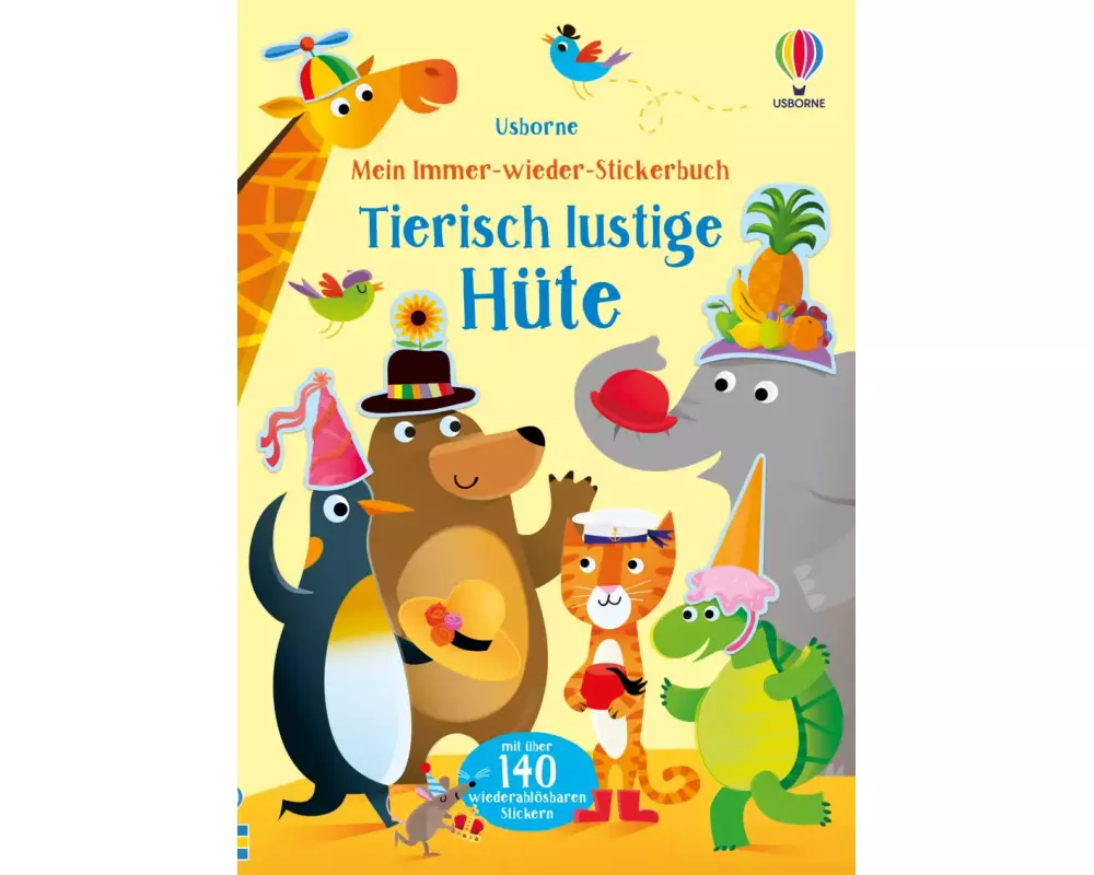 Mein Immer-wieder-Stickerbuch: Tierisch lustige Hüte