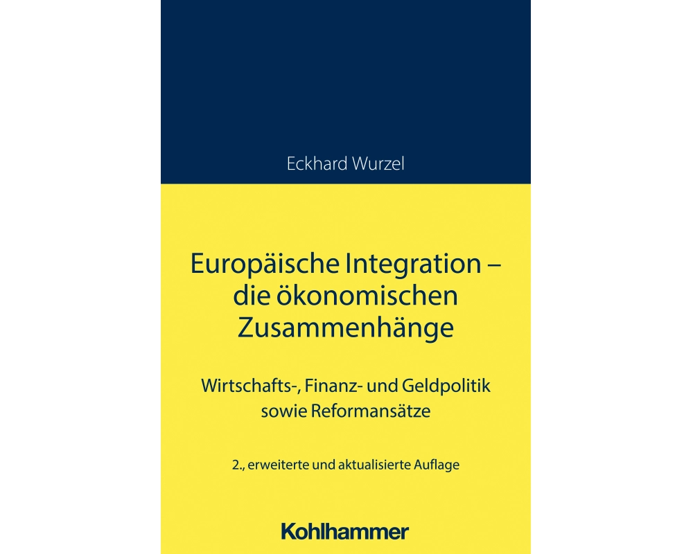 Europäische Integration - die ökonomischen Zusammenhänge