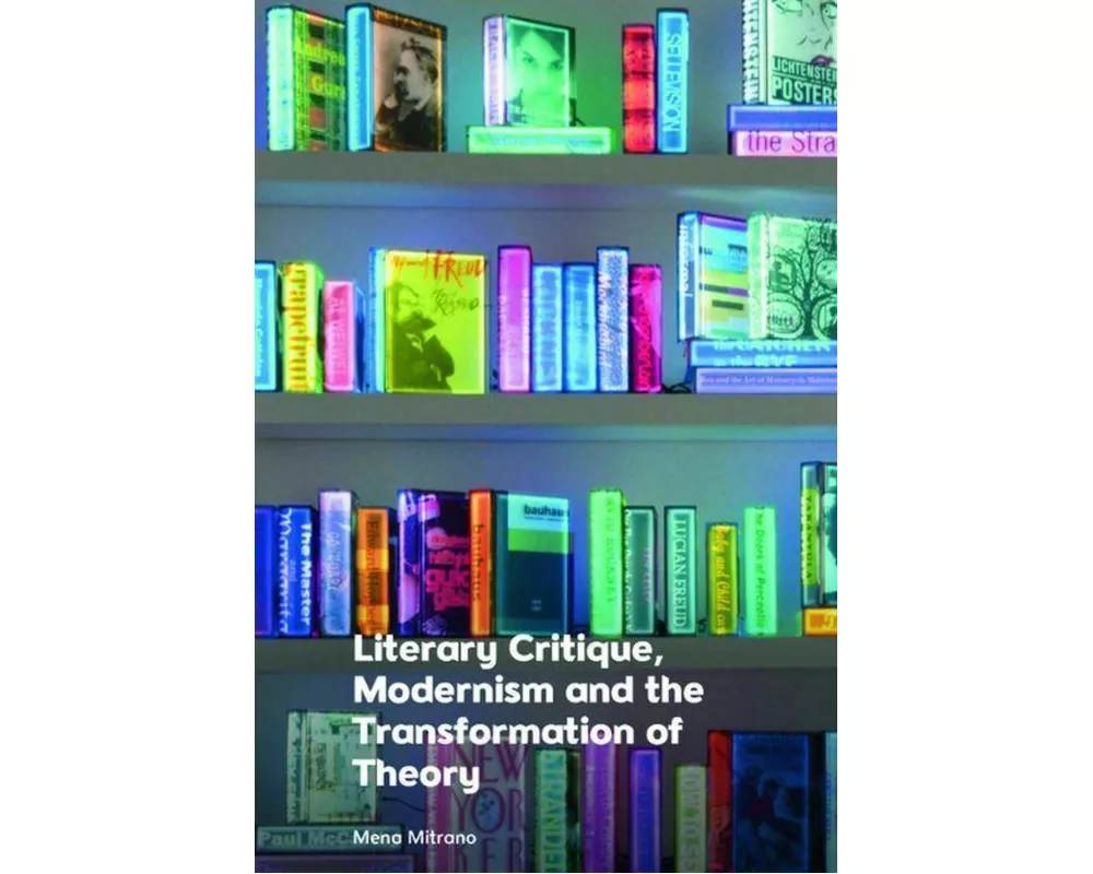 Literary Critique, Modernism and the Transformation of Theory