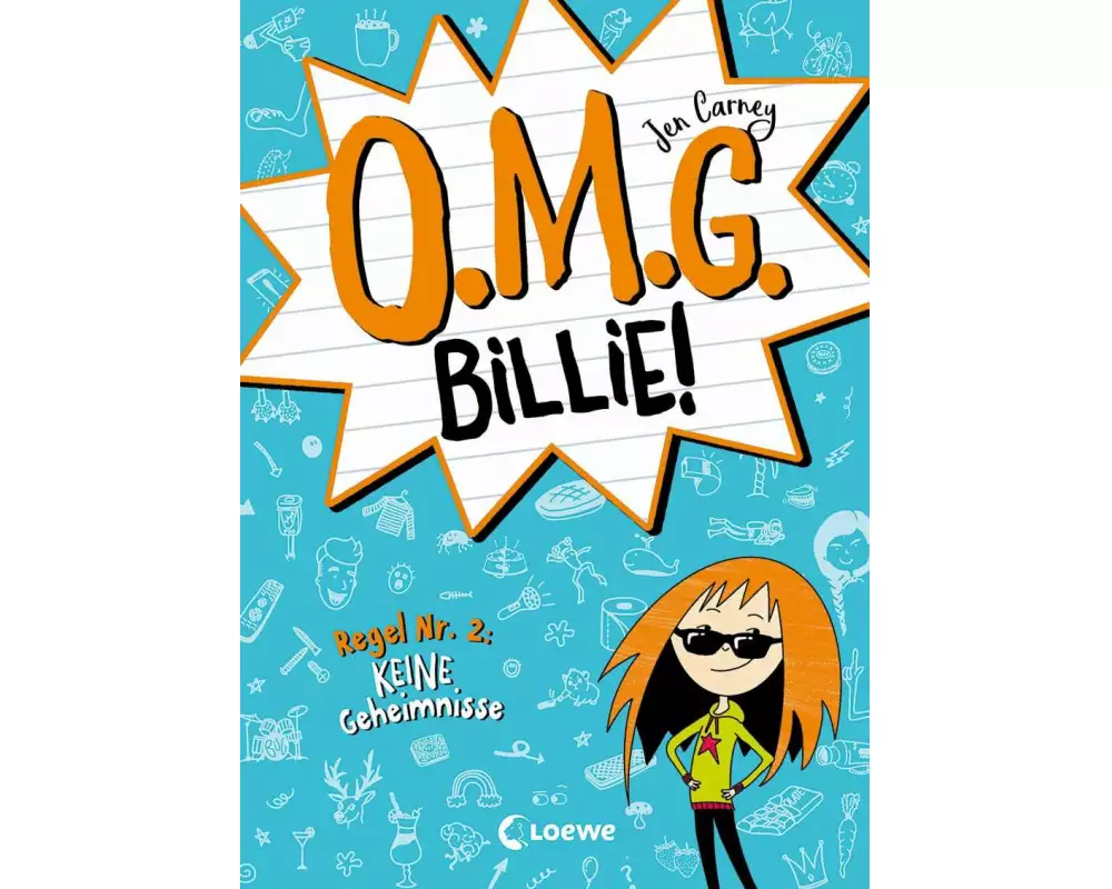 O.M.G. Billie! (Band 2) - Regel Nr. 2: Keine Geheimnisse