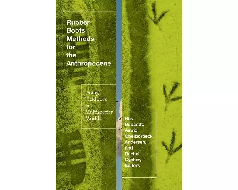 Rubber Boots Methods for the Anthropocene