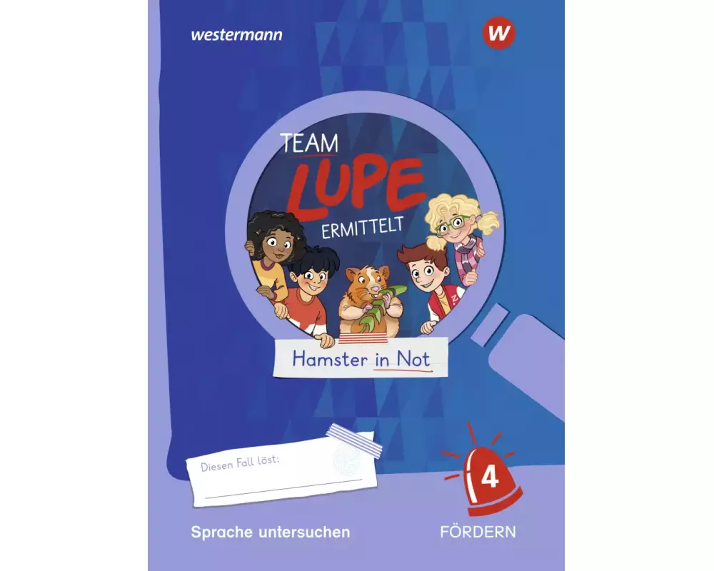 TEAM LUPE ERMITTELT - Übungshefte. Sprache untersuchen FÖRDERN 4