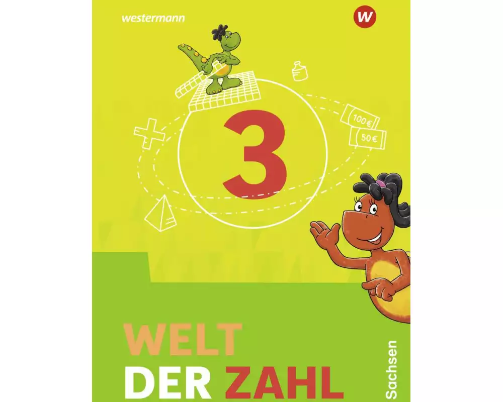 Welt der Zahl 3. Schulbuch. Für Sachsen