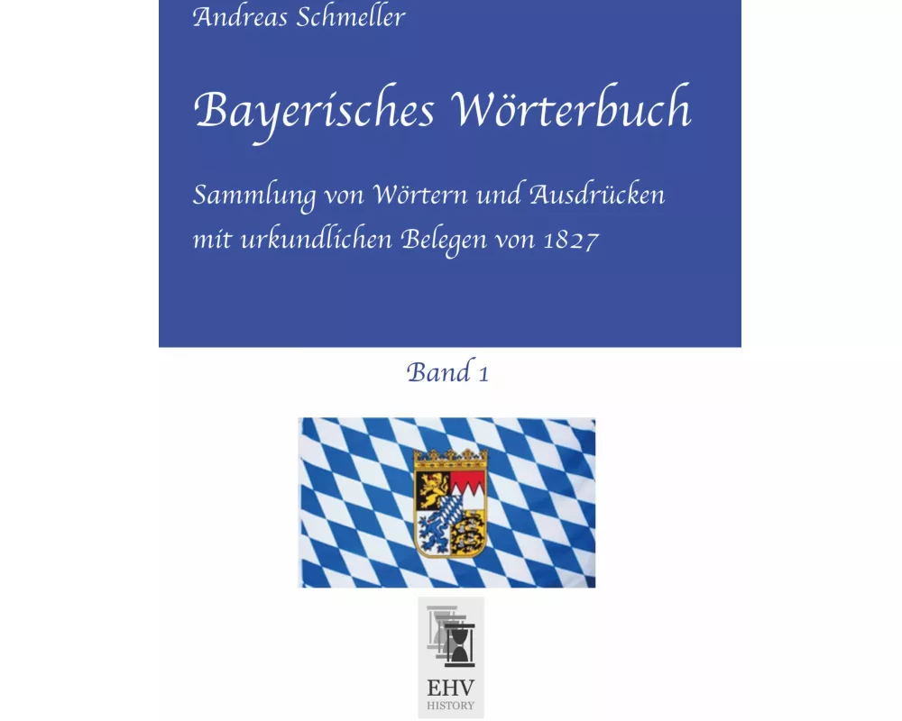 Bayerisches Wörterbuch, Band 1