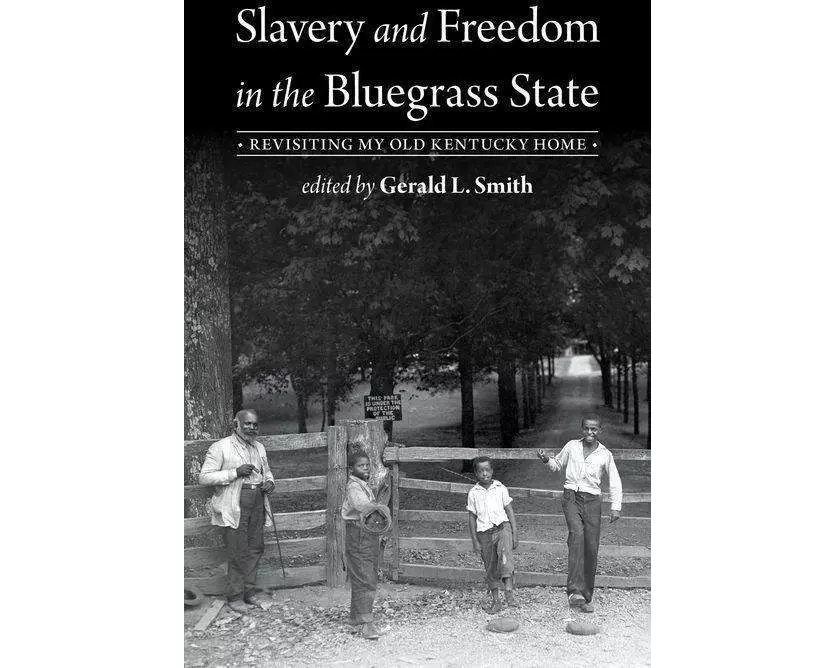 Slavery and Freedom in the Bluegrass State