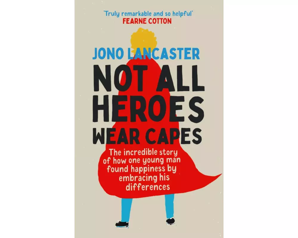 Not All Heroes Wear Capes